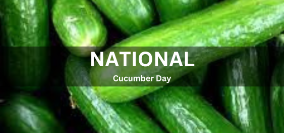 National Cucumber Day [राष्ट्रीय ककड़ी दिवस]